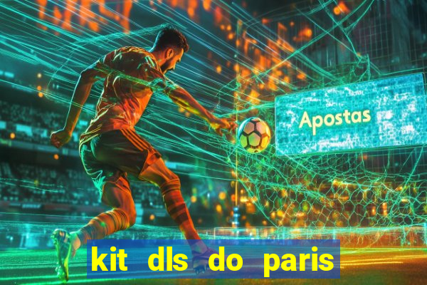 kit dls do paris saint germain